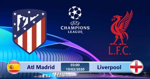 Soi kèo Atletico Madrid vs Liverpool 03h00 ngày 19/02: Hàng thủ vững chắc