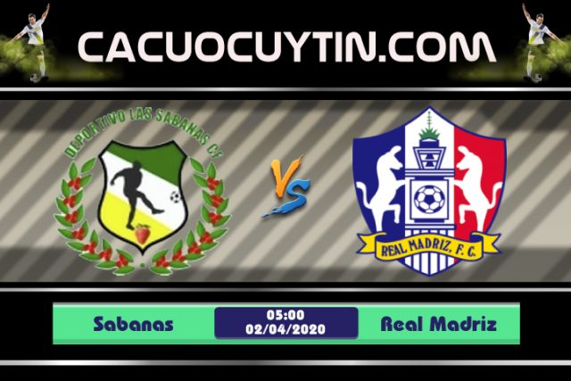 Soi kèo Sabanas vs Real Madriz 05h00 ngày 02/04: Chắt chiu cơ hội