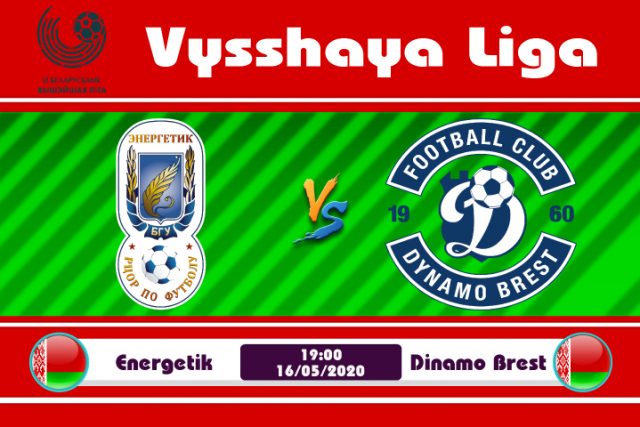 Soi kèo Energetik vs Dinamo Brest 19h00 ngày 16/05: Đối thủ ưa thích