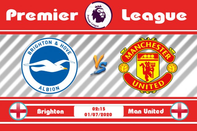 Soi kèo Brighton vs Manchester United 02h15 ngày 01/07: Đập nát quá khứ