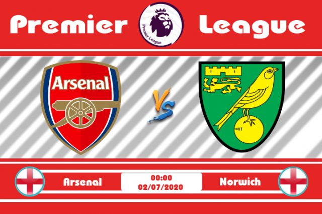 Soi kèo Arsenal vs Norwich 00h00 ngày 02/07: Bắn hạ chim Hoàng Yến