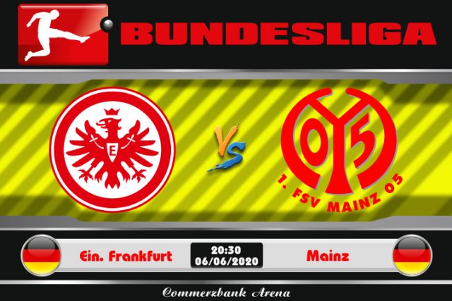 Soi kèo Eintracht Frankfurt vs Mainz 20h30 ngày 06/06: Đại bàn thức giấc