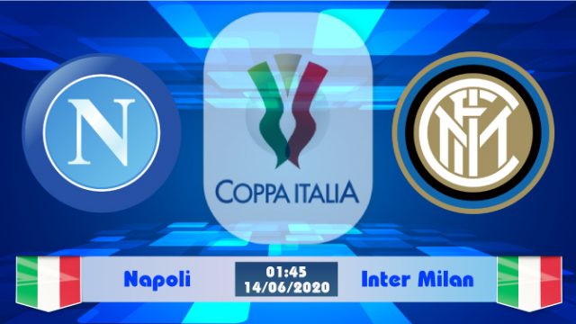 Soi kèo Napoli vs Inter Milan 01h45 ngày 14/06: Hy vọng nhỏ nhoi