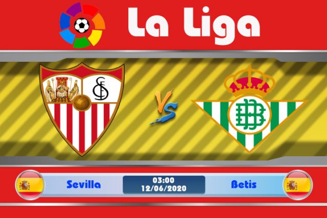 Soi kèo Sevilla vs Betis 03h00 ngày 12/06: Cuộc vui qua mau