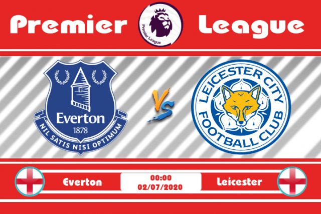 Soi kèo Everton vs Leicester 00h00 ngày 02/07: Cùng màu nhưng khác chất
