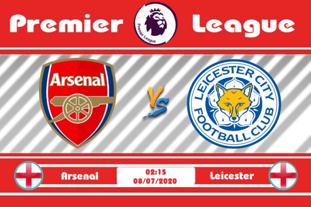 Soi kèo Arsenal vs Leicester 02h15 ngày 08/07: 1 chiến thắng 3 người vui