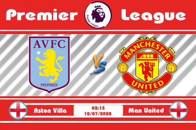 Soi kèo Aston Villa vs Manchester United 02h15 ngày 10/07: Quỷ Đỏ hung hãn