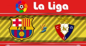 Soi kèo Barcelona vs Osasuna 02h00 ngày 17/07: Bắt buộc phải thắng