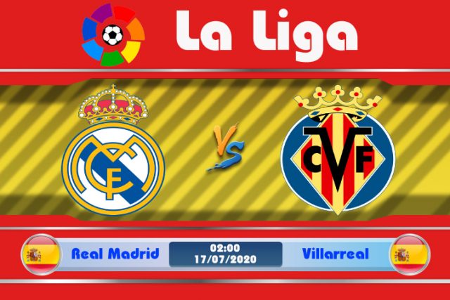 Soi kèo Real Madrid vs Villarreal 02h00 ngày 17/07: Không dể chiến thắng