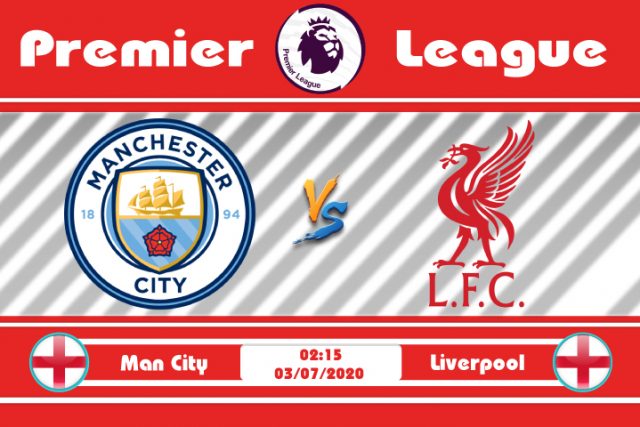 Soi kèo Man City vs Liverpool 02h15 ngày 03/07: Trận chiến vì danh dự