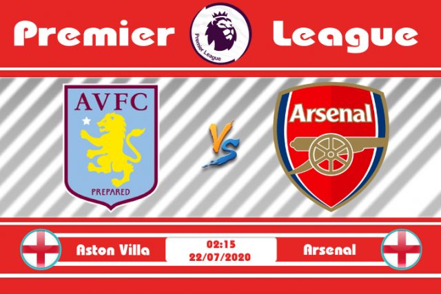 Soi kèo Aston Villa vs Arsenal 02h15 ngày 22/07: Giông tố tại Birmingham