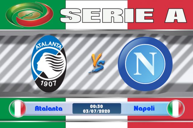 Soi kèo Atalanta vs Napoli 00h30 ngày 03/07: Kỳ phùng địch thủ