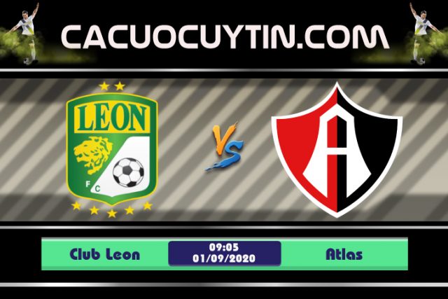 Soi kèo Club Leon vs Atlas 09h05 ngày 01/09: Game là dễ