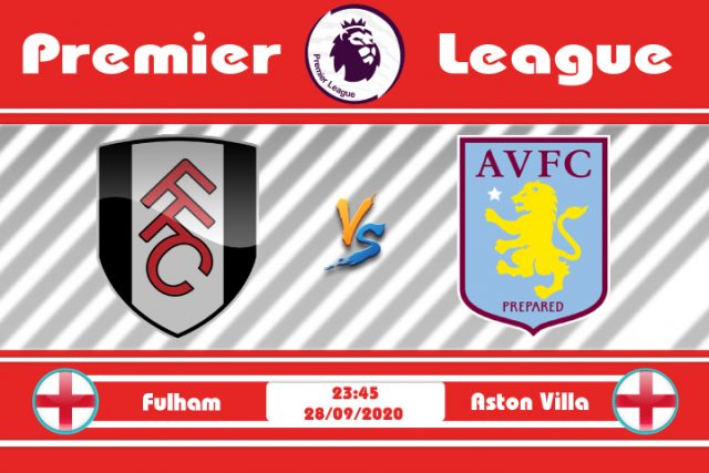 Soi kèo Fulham vs Aston Villa 23h45 ngày 28/09: Hướng đến 3 điểm