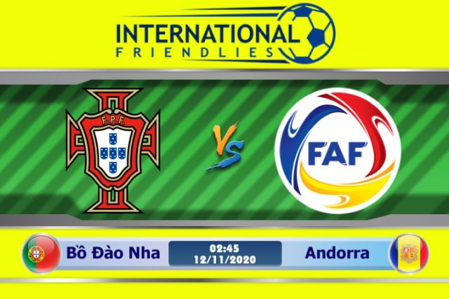 Soi kèo Bồ Đào Nha vs Andorra 02h45 ngày 12/11: Thất bại khó tránh